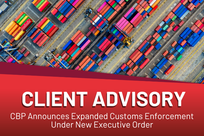 Client Advisory: CBP Announces Expanded Customs Enforcement Under New ...
